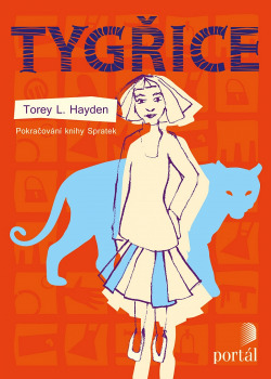 BELETRIE: Tygřice: Torey L. Hayden