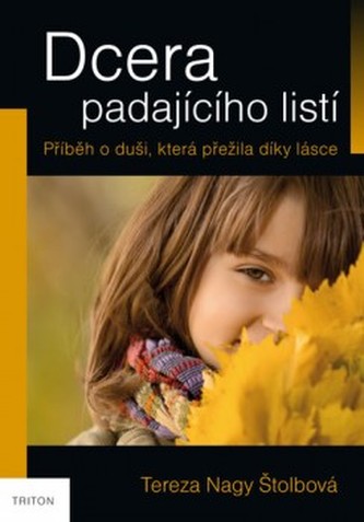 BELETRIE: Dcera padajícího listí: Tereza Nagy Štolbová
