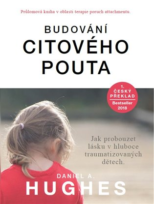 ODBORNÁ LITERATURA: Budování citového pouta: Daniel A.Hughes