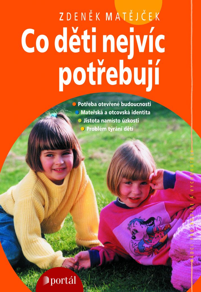 ODBORNÁ LITERATURA: Co děti nejvíc potřebují: Zdeněk Matějček