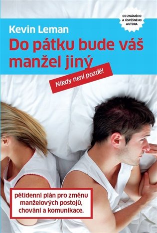 ROZVOJOVÁ LITERATURA: Do pátku bude váš manžel jiný: Kevin Leman