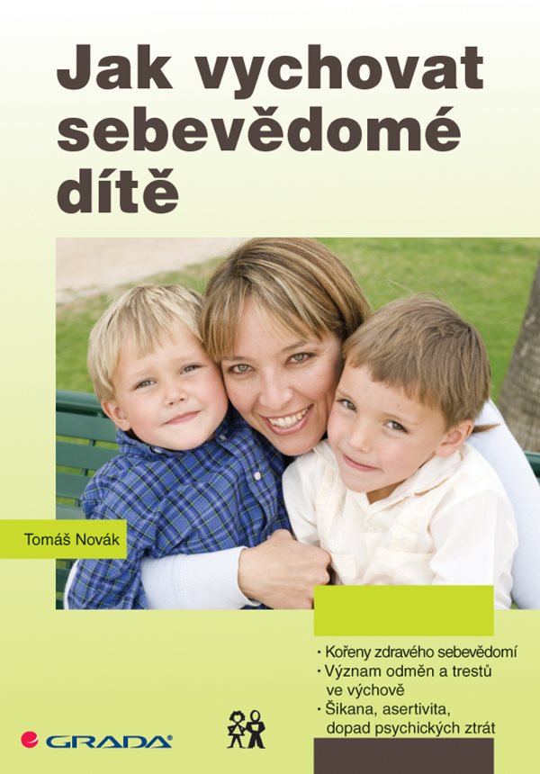 ODBORNÁ LITERATURA: Jak vychovat sebevědomé dítě: Tomáš Novák