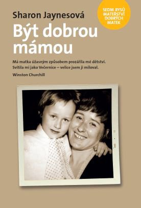 ROZVOJOVÁ LITERATURA: Být dobrou mámou: Sharon Jaynes