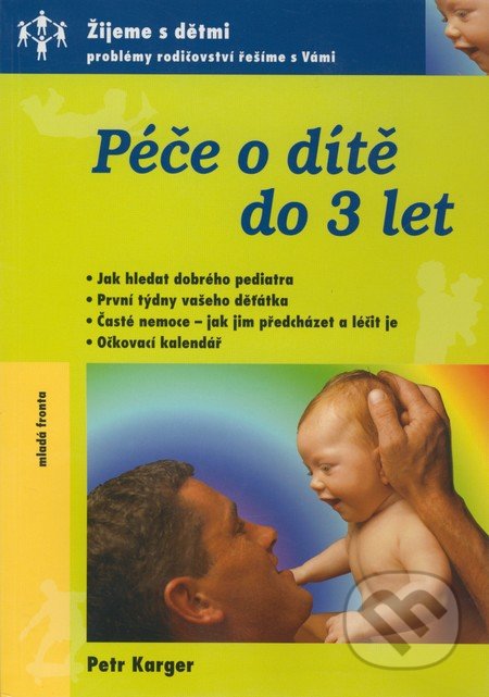ODBORNÁ LITERATURA: Péče o dítě do 3 let: Petr Karger