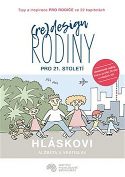 ODBORNÁ LITERATURA: (Re)design rodiny pro 21.století: Alžběta a Vratislav Hláskovi