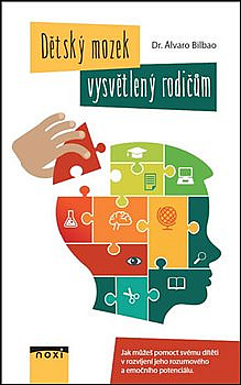 ODBORNÁ LITERATURA: Dětský mozek vysvětlený rodičům: Álvaro Bilbao