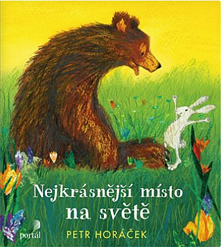 LITERATURA PRO DĚTI: Nejkrásnější místo na světě: Petr Horáček