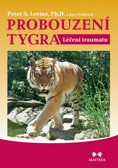 ODBORNÁ LITERATURA: Probouzení tygra: Peter A. Levine