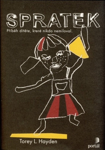 BELETRIE: Spratek-příběh dítěte, které nikdo nemiloval: Torey L. Hayden